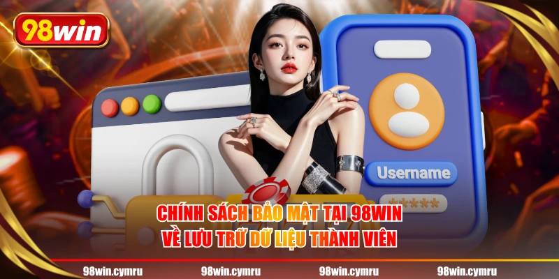 Chính sách bảo mật tại 98WIN về lưu trữ dữ liệu thành viên